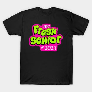 Fresh senior 2023 T-Shirt